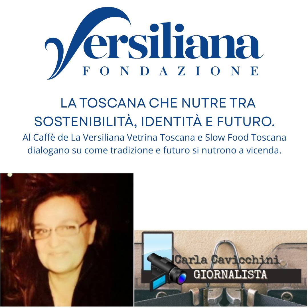 LA TOSCANA CHE NUTRE TRA SOSTENIBILITÀ, IDENTITÀ E FUTURO. LA TOSCANA CHE NUTRE TRA SOSTENIBILITÀ, IDENTITÀ E FUTURO.